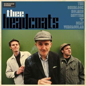 Thee Headcoats - The Sherlock Holmes Rhythm 'N' Beat Vernacular  LP LP